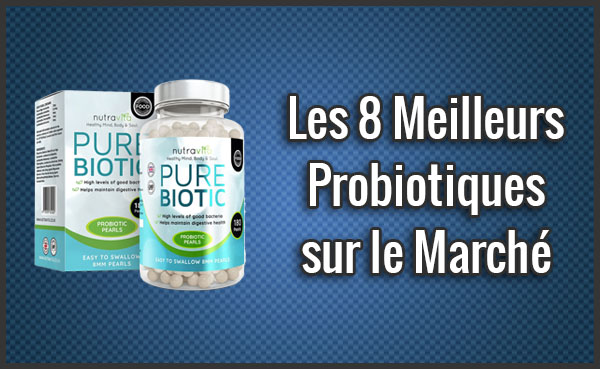 les 8 meilleurs probiotiques sur le march 233 test avis les 8 meilleurs probiotiques sur le march 233 test avis