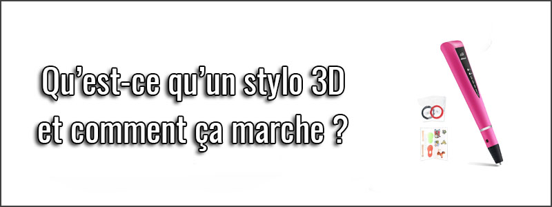 guide-d’achat-stylo-3d