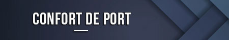 Confort de port