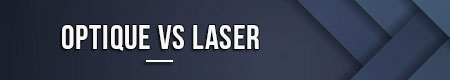 optique-vs-laser
