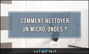 comment-nettoyer-un-micro-ondes