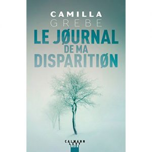 Le journal de ma disparition – Camilla Grebe